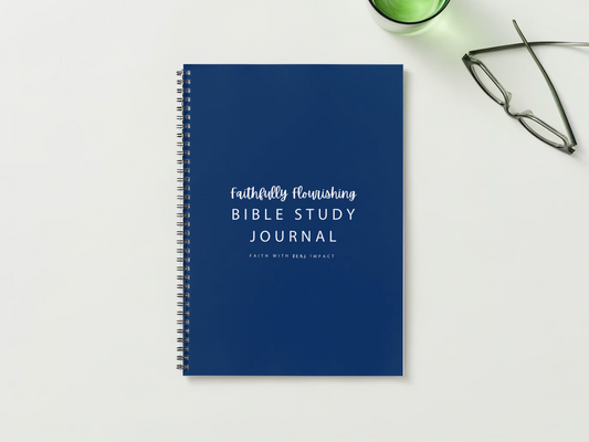 Faithfully Flourishing Bible Study Journal